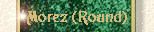 Morez (Round)